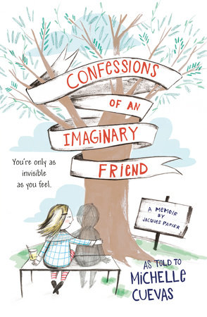 Confessions of an Imaginary Friend by Michelle Cuevas
