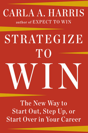 Strategize to Win by Carla A. Harris