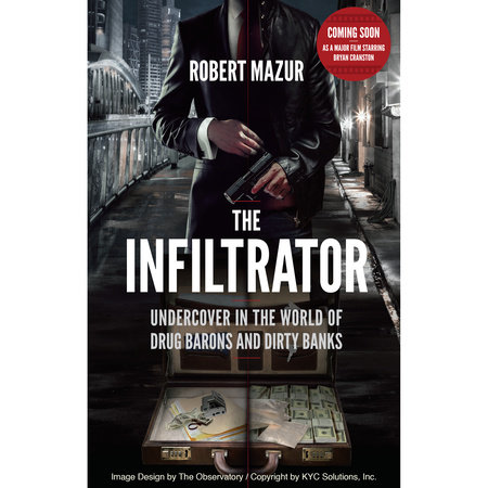 The Infiltrator by Robert Mazur