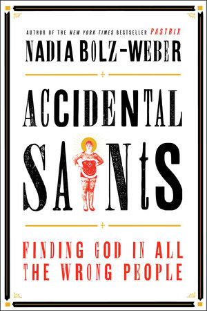 Accidental Saints by Nadia Bolz-Weber