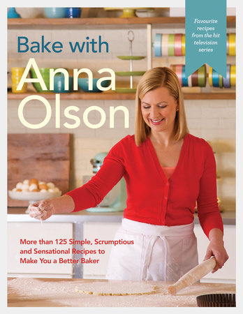 Bake with Anna Olson by Anna Olson
