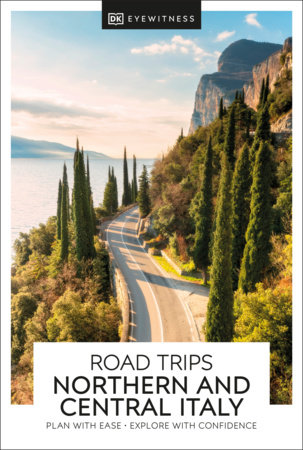 DK Road Trips Northern and Central Italy by DK Travel