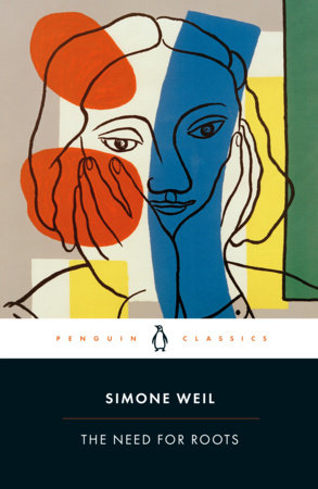 The Need for Roots by Simone Weil