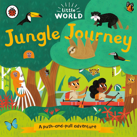 Jungle Journey: A Push-and-Pull Adventure by Ladybird; Illustrated by Allison Black