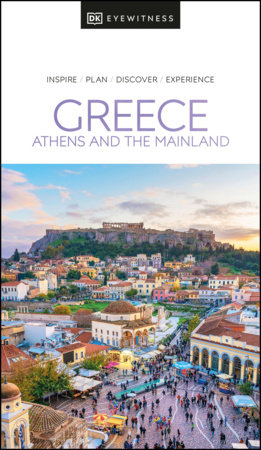 DK Eyewitness Greece: Athens and the Mainland by DK Eyewitness