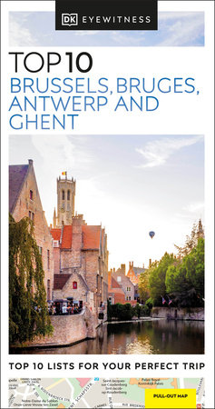 DK Top 10 Brussels, Bruges, Antwerp and Ghent by DK Travel