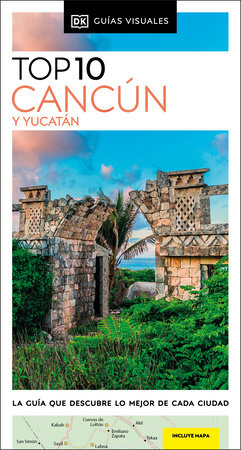 Cancun y Yucatan Guia Top 10 by DK Travel