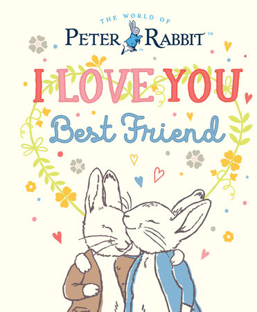 I Love You, Best Friend by Beatrix Potter