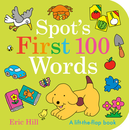 Spot's First 100 Words by Eric Hill