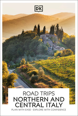 DK Road Trips Northern and Central Italy by DK Travel