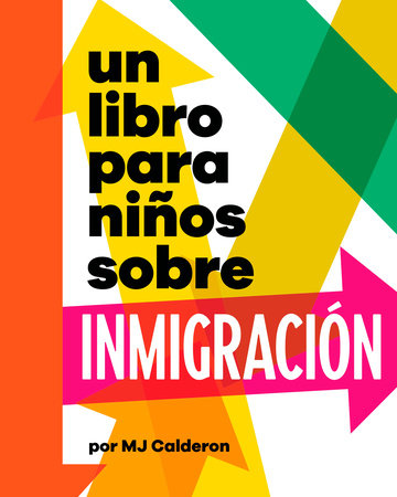 Un libro para niños sobre inmigración by MJ Calderon