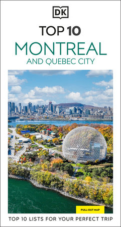DK Top 10 Montreal and Quebec City