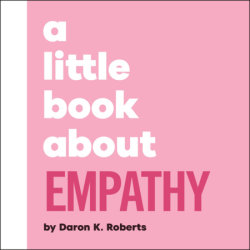 A Little Book About Empathy