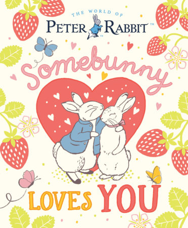 Somebunny Loves You by Beatrix Potter