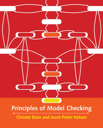 Principles of Model Checking by Christel Baier and Joost-Pieter Katoen