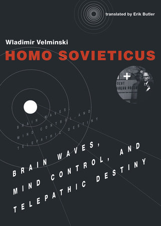 Homo Sovieticus by Wladimir Velminski