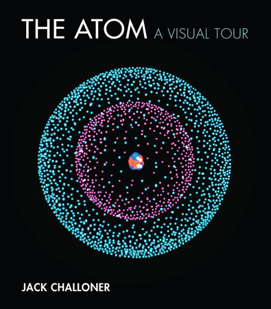 The Atom by Jack Challoner