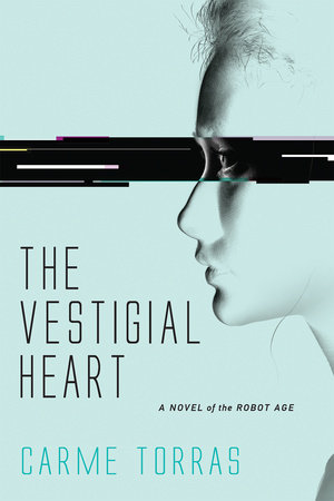 The Vestigial Heart by Carme Torras