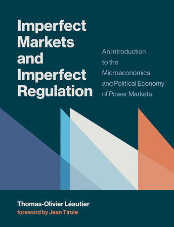 Imperfect Markets and Imperfect Regulation by Thomas-Olivier Leautier