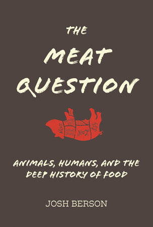 The Meat Question by Josh Berson