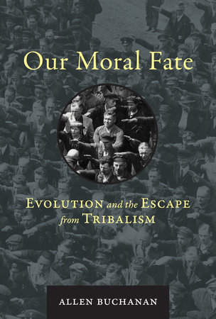 Our Moral Fate by Allen Buchanan