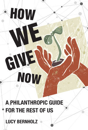 How We Give Now by Lucy Bernholz