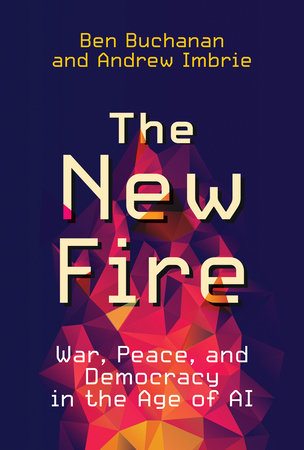 The New Fire by Ben Buchanan and Andrew Imbrie