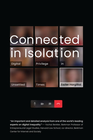Connected in Isolation by Eszter Hargittai