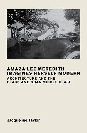 Amaza Lee Meredith Imagines Herself Modern by Jacqueline Taylor