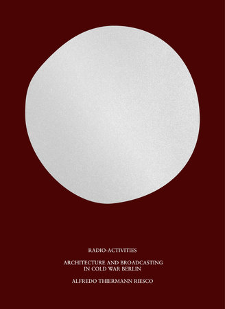 Radio-Activities by Alfredo Thiermann Riesco