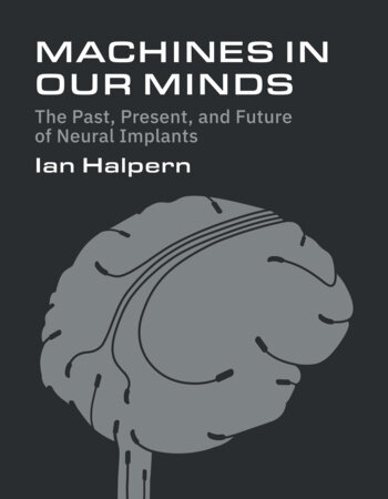 Machines in Our Minds by Ian Halpern