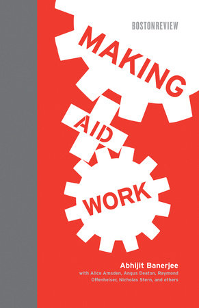 Making Aid Work by Abhijit Vinayak Banerjee