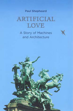 Artificial Love by Paul Shepheard