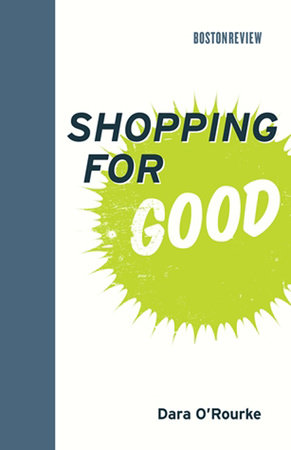 Shopping for Good by Dara O'Rourke
