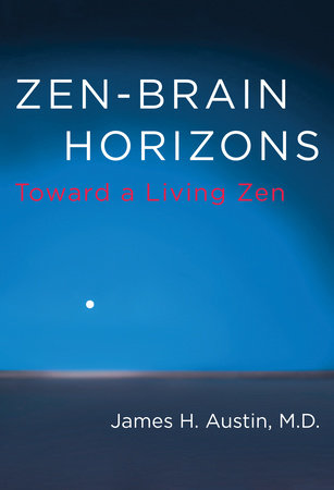 Zen-Brain Horizons by James H. Austin