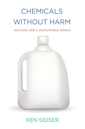 Chemicals without Harm by Ken Geiser
