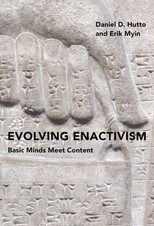 Evolving Enactivism by Daniel D. Hutto and Erik Myin