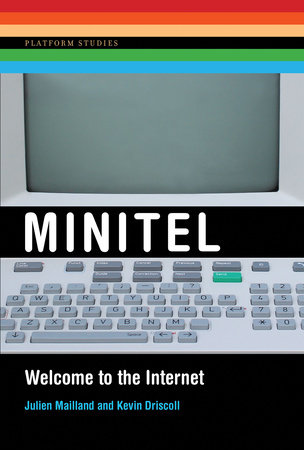 Minitel by Julien Mailland and Kevin Driscoll