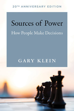 Sources of Power, 20th Anniversary Edition by Gary A. Klein