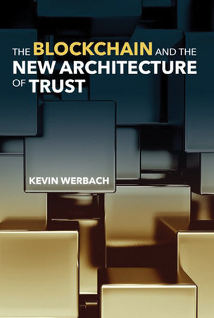 The Blockchain and the New Architecture of Trust by Kevin Werbach