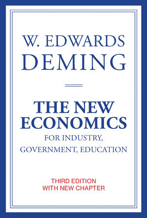 The New Economics for Industry, Government, Education, third edition by W. Edwards Deming