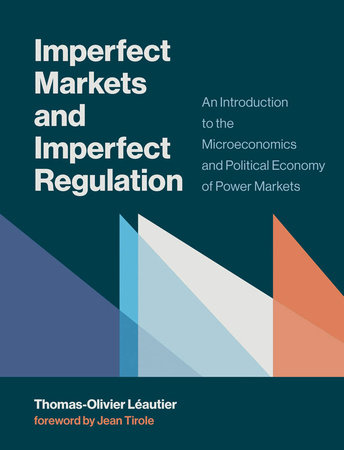 Imperfect Markets and Imperfect Regulation by Thomas-Olivier Leautier