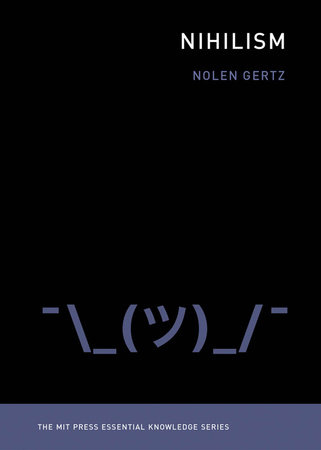 Nihilism by Nolen Gertz