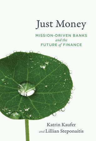 Just Money by Katrin Kaufer and Lillian Steponaitis