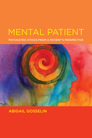 Mental Patient by Abigail Gosselin