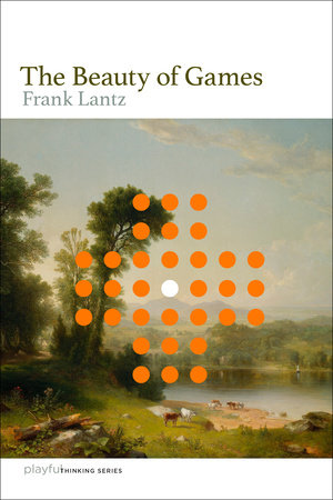 The Beauty of Games by Frank Lantz