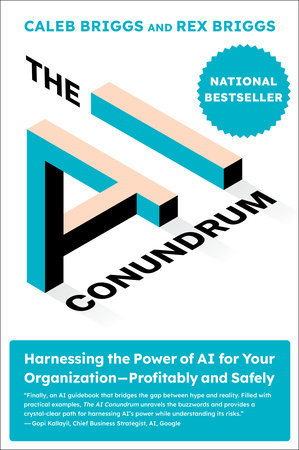 The AI Conundrum by Caleb Briggs and Rex Briggs