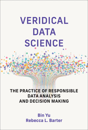 Veridical Data Science by Bin Yu and Rebecca L. Barter