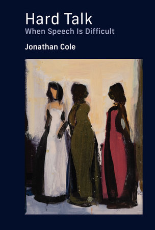 Hard Talk by Jonathan Cole