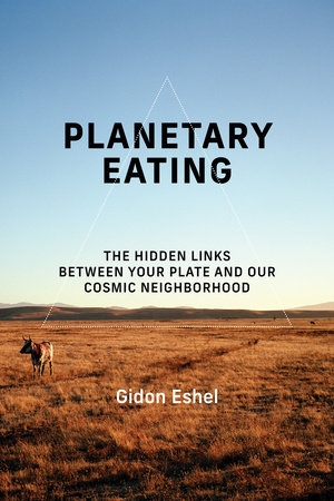 Planetary Eating by Gidon Eshel